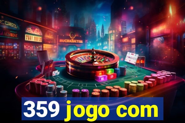 359 jogo com